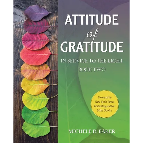 Attitude of Gratitude: In Service to the Light Book Two - Paperback