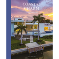 Coastal Charm: Waterside Living - Hardcover