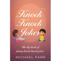 Knock Knock Jokes: The big book of funny knock knock jokes - Paperback