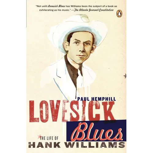 Lovesick Blues: The Life of Hank Williams - Paperback