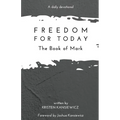 Freedom For Today: The Book of Mark - Paperback