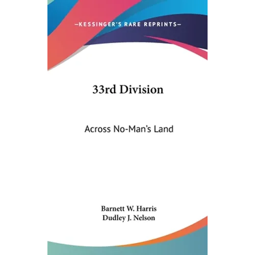 33rd Division: Across No-Man's Land - Hardcover