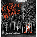 The Clowns in the Woods - Hardcover