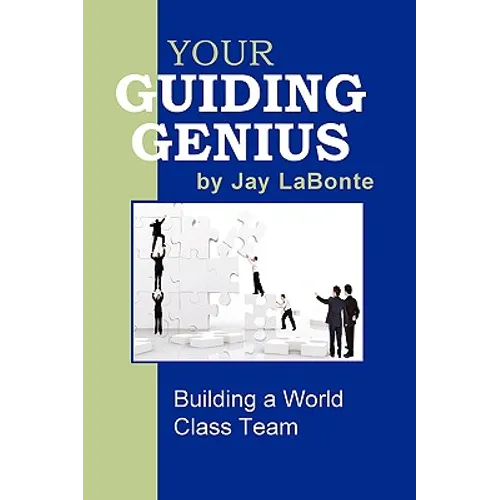 Your Guiding Genius: Building a World Class Team - Paperback