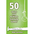 50 Quick and Brilliant Teaching Games - Paperback