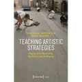 Teaching Artistic Strategies: Playing with Materiality, Aesthetics and Ambiguity - Paperback