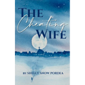 The Cheating Wife: A Modern Scarlet Letter Story - Paperback