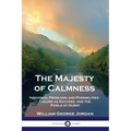 The Majesty of Calmness: Individual Problems and Possibilities - Failure as Success, and the Perils of Hurry - Paperback