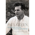 Paul Green: North Carolina Writers on the Legacy of the State's Most Celebrated Playwright - Paperback