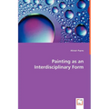 Painting as an Interdisciplinary Form - Paperback