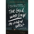 The God Who Stays: Life Looks Different with Him by Your Side - Paperback