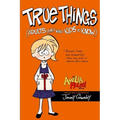 True Things (Adults Don't Want Kids to Know) - Paperback