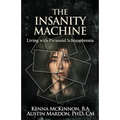 The Insanity Machine - Life with Paranoid Schizophrenia - Paperback