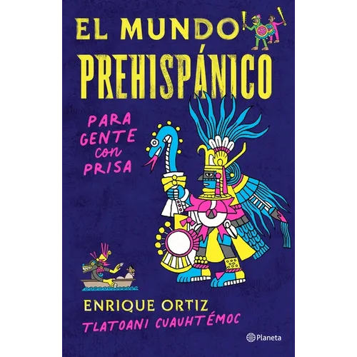 El Mundo Prehispánico Para Gente Con Prisa - Paperback