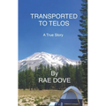 Transported To Telos: A True Story - Paperback