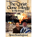 THE CHRIST CLONE TRILOGY - Book One: In His Image - Hardcover