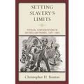 Setting Slavery's Limits: Physical Confrontations in Antebellum Virginia, 1801-1860 - Paperback