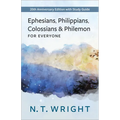 Ephesians, Philippians, Colossians and Philemon for Everyone: 20th Anniversary Edition with Study Guide - Paperback