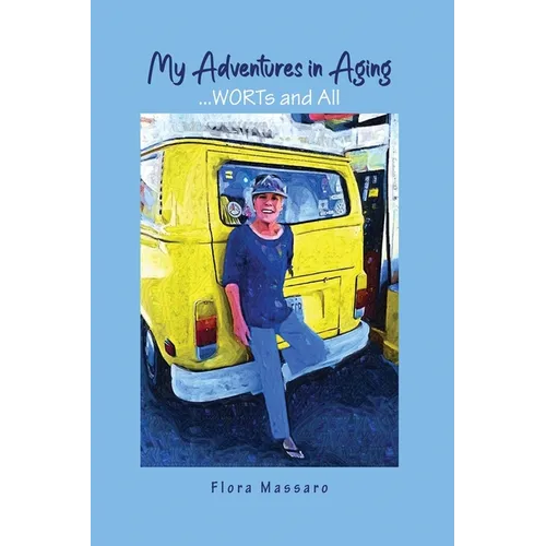 My Adventures in Aging - Paperback