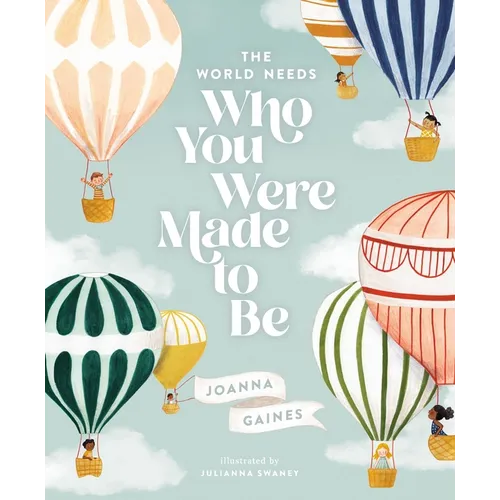 The World Needs Who You Were Made to Be - Hardcover