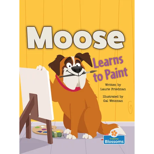 Moose Learns to Paint - Paperback