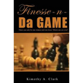 Finesse-N-Da-Game - Paperback