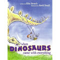 When Dinosaurs Came with Everything - Hardcover
