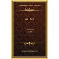 As I See: Nietsche (1920) - Hardcover
