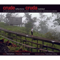 Crude Reflections / Cruda Realidad: Oil, Ruin and Resistance in the Amazon Rainforest - Paperback