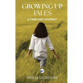 Growing Up Tales: A Timeless Journey - Paperback
