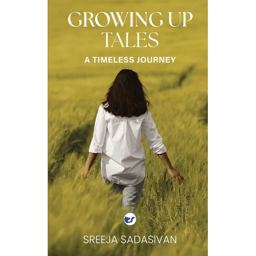 Growing Up Tales: A Timeless Journey - Paperback