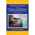 Chemical Analysis of Firearms, Ammunition, and Gunshot Residue - Paperback