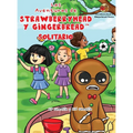 Las Aventuras de Strawberryhead y Gingerbread(TM)-Solitario: La búsqueda de amistad de un chico solitario. Una historia de amistad, coraje y la magia - Hardcover