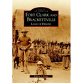 Fort Clark and Brackettville: Land of Heroes - Paperback