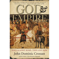 God and Empire: Jesus Against Rome, Then and Now - Paperback