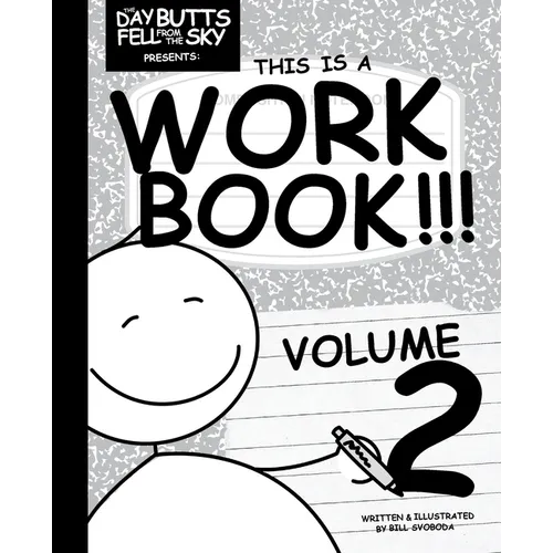 The Day Butts Fell from the Sky Presents This is a Workbook!!! Volume Two - Paperback