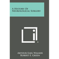 A History of Neurological Surgery - Paperback