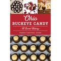 Ohio Buckeye Candy: A Sweet History - Paperback