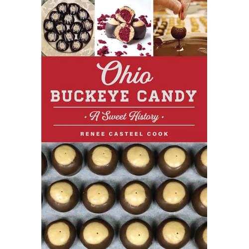 Ohio Buckeye Candy: A Sweet History - Paperback