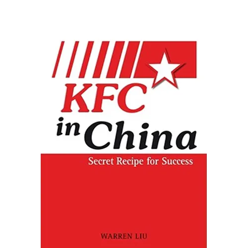 KFC in China: Secret Recipe for Success - Paperback
