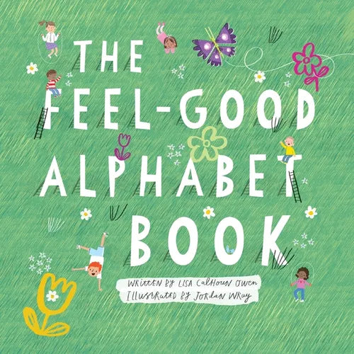 The Feel-Good Alphabet Book - Paperback