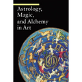 Astrology, Magic, and Alchemy in Art - Paperback