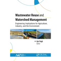 Wastewater Reuse and Watershed Management: Engineering Implications for Agriculture, Industry, and the Environment - Paperback