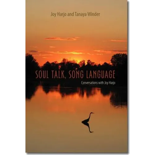 Soul Talk, Song Language: Conversations with Joy Harjo - Paperback