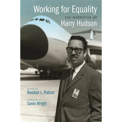 Working for Equality: The Narrative of Harry Hudson - Hardcover