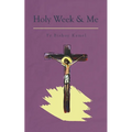 Holy Week and Me - Paperback