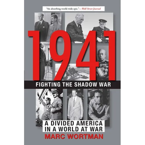 1941: Fighting the Shadow War: A Divided America in a World at War - Paperback