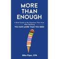 More than Enough: A Brief Guide to the Questions That Arise After Realizing You Have More Than You Need - Paperback