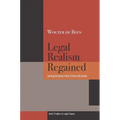 Legal Realism Regained: Saving Realism from Critical Acclaim - Hardcover