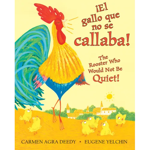 ¡El Gallo Que No Se Callaba! / The Rooster Who Would Not Be Quiet! (Scholastic Bilingual) - Hardcover